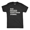 Bad Choices Make Good Stories Men's T Shirt