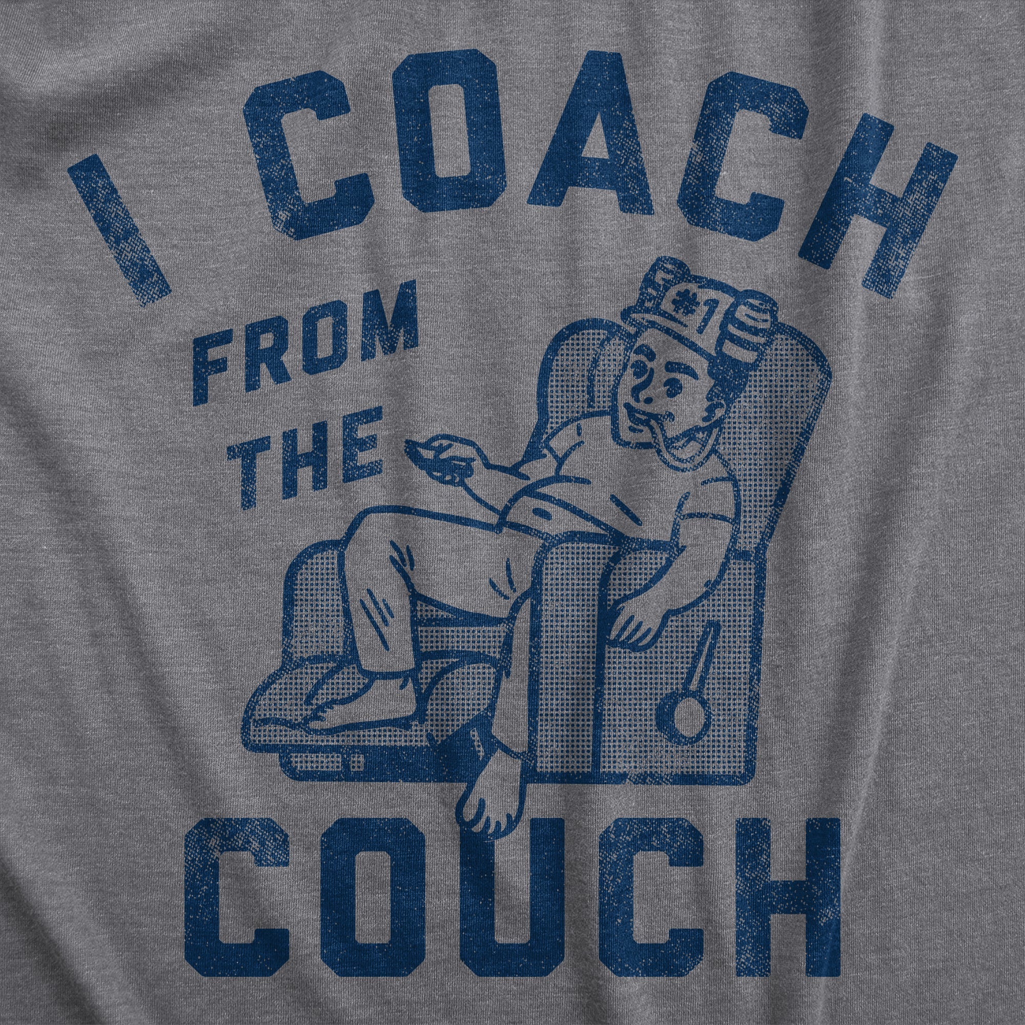 I Coach From The Couch Men's T Shirt