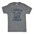 I Coach From The Couch Men's T Shirt