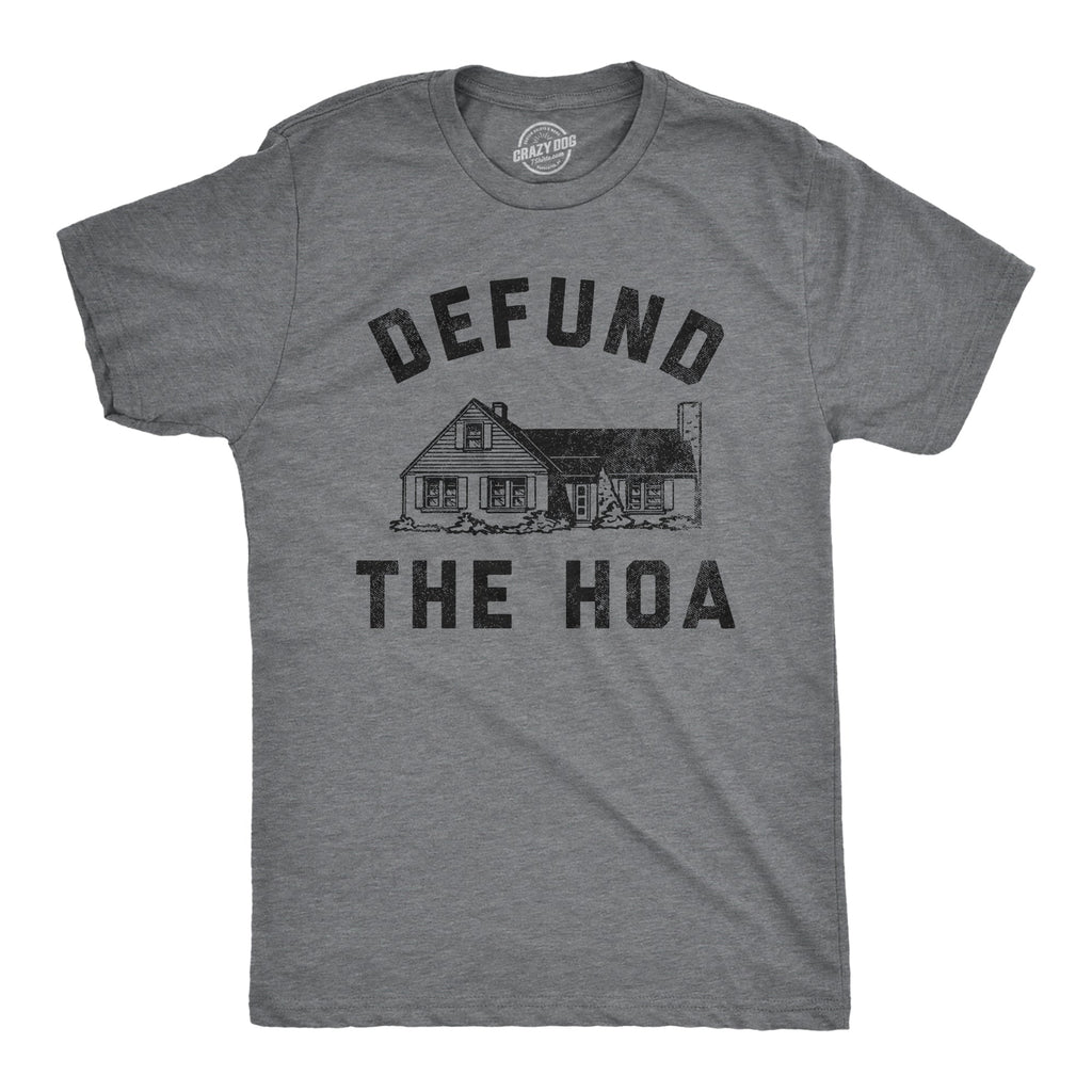 Defund The HOA Men's T Shirt