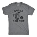Doing Dad Shit Men's T Shirt
