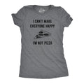 I Cant Make Everyone Happy Im Not Pizza Women's T Shirt