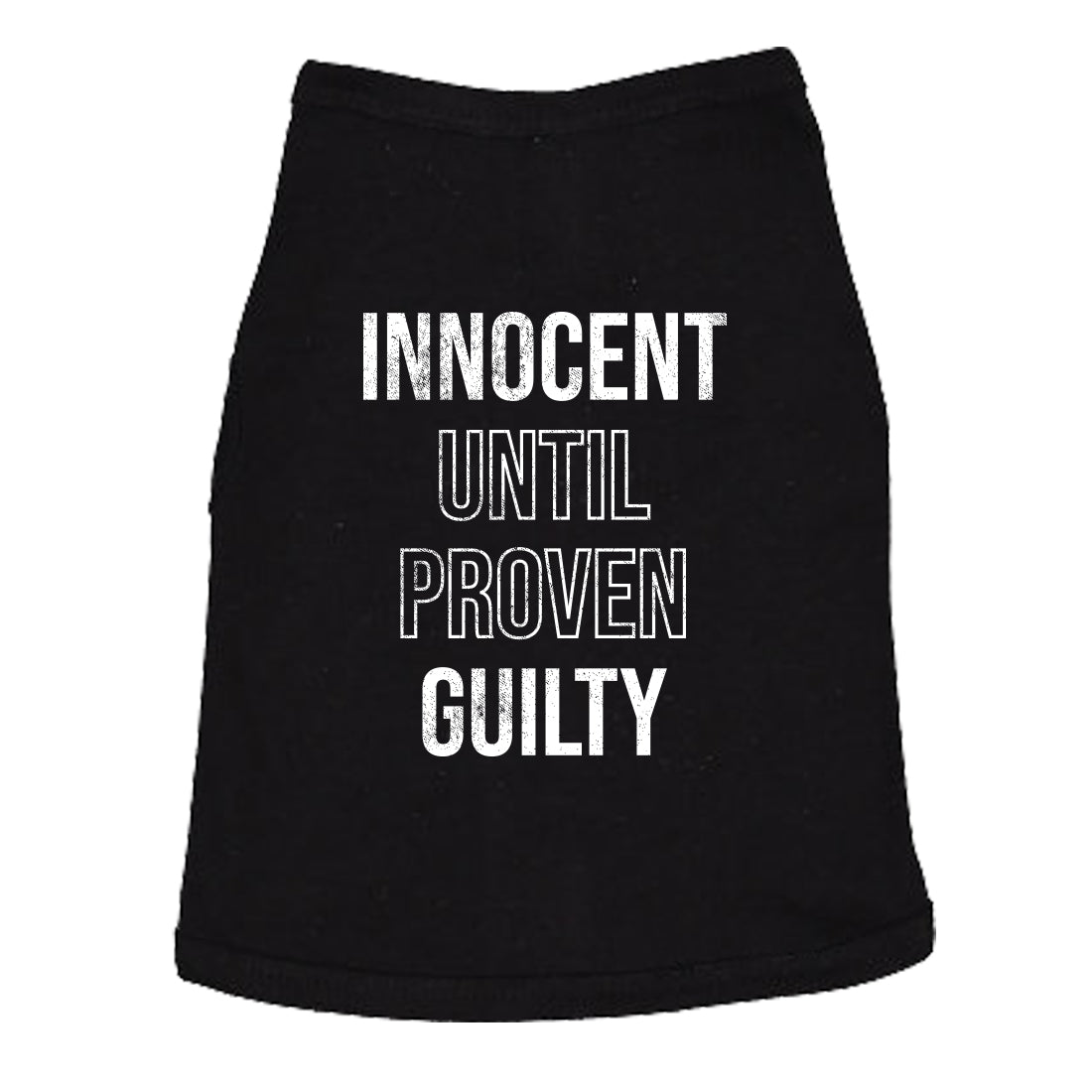Innocent Until Proven Guilty Dog Shirt
