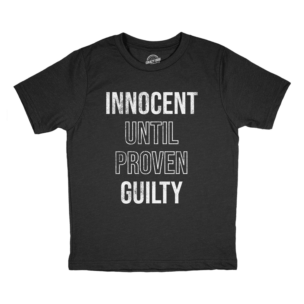 Innocent Until Proven Guilty Youth T Shirt