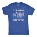 Its A Bad Day To Be The Sky Men's T Shirt