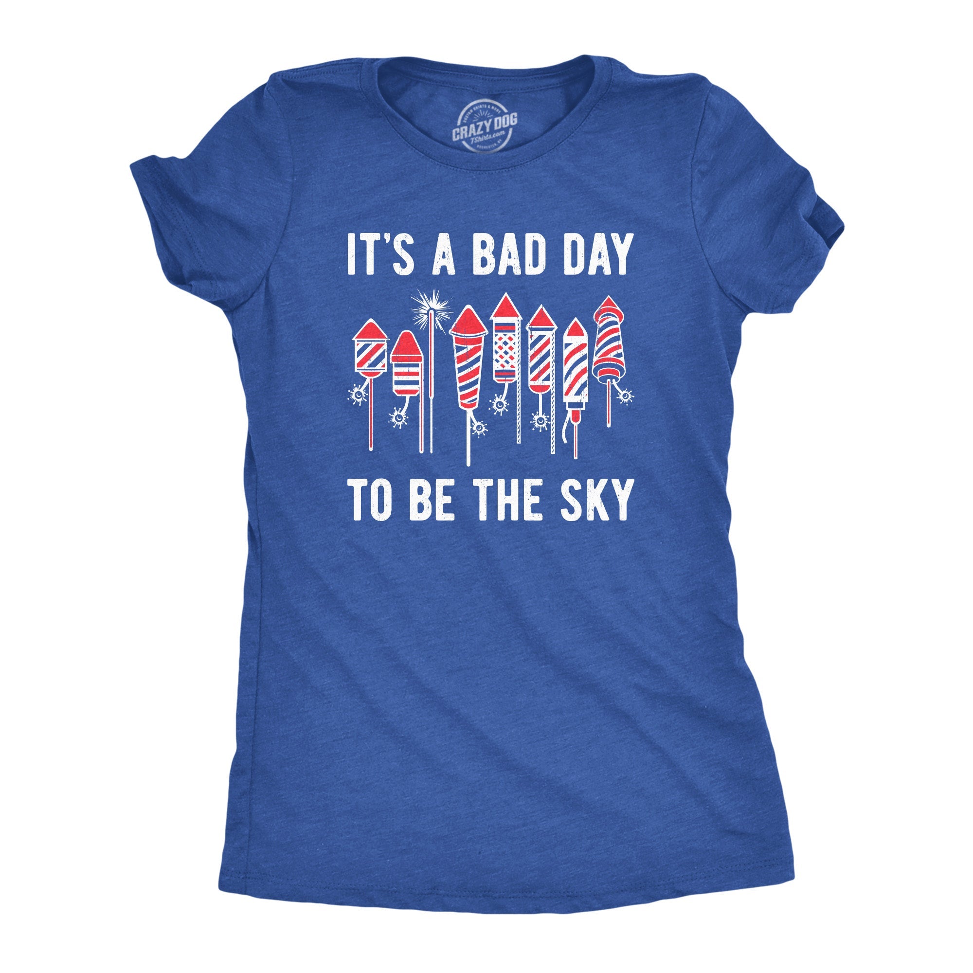 Its A Bad Day To Be The Sky Women's T Shirt