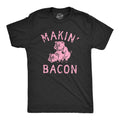 Makin Bacon Men's T Shirt