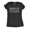 Morally Flexible Women's T Shirt