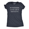 My Password Is The Last Eight Digits Of Pi Women's T Shirt