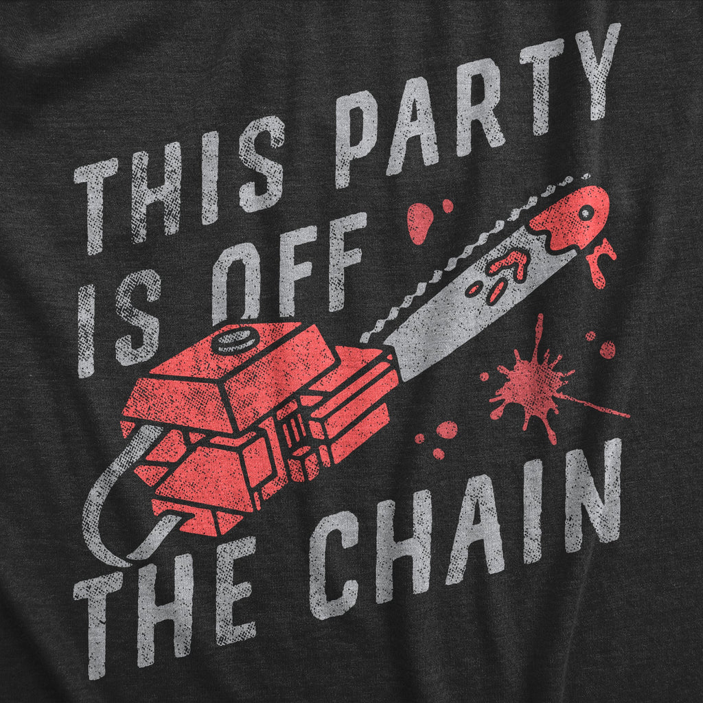 This Party Is Off The Chain Women's T Shirt