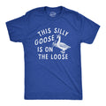 This Silly Goose Is On The Loose Men's T Shirt