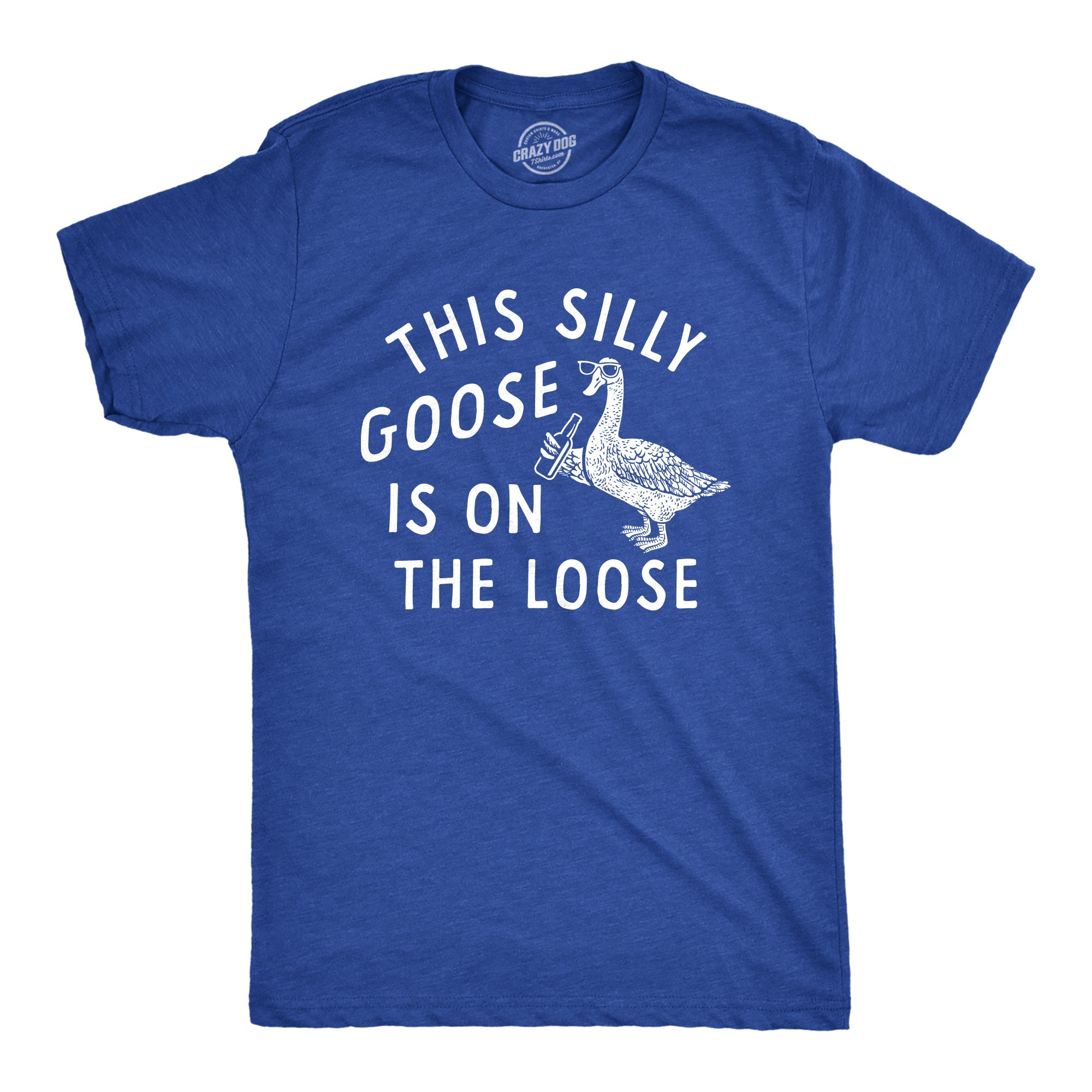 This Silly Goose Is On The Loose Men's T Shirt