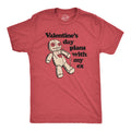 Valentines Day Plans With My Ex Men's T Shirt