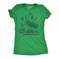 We Be Clubbin Women's T Shirt