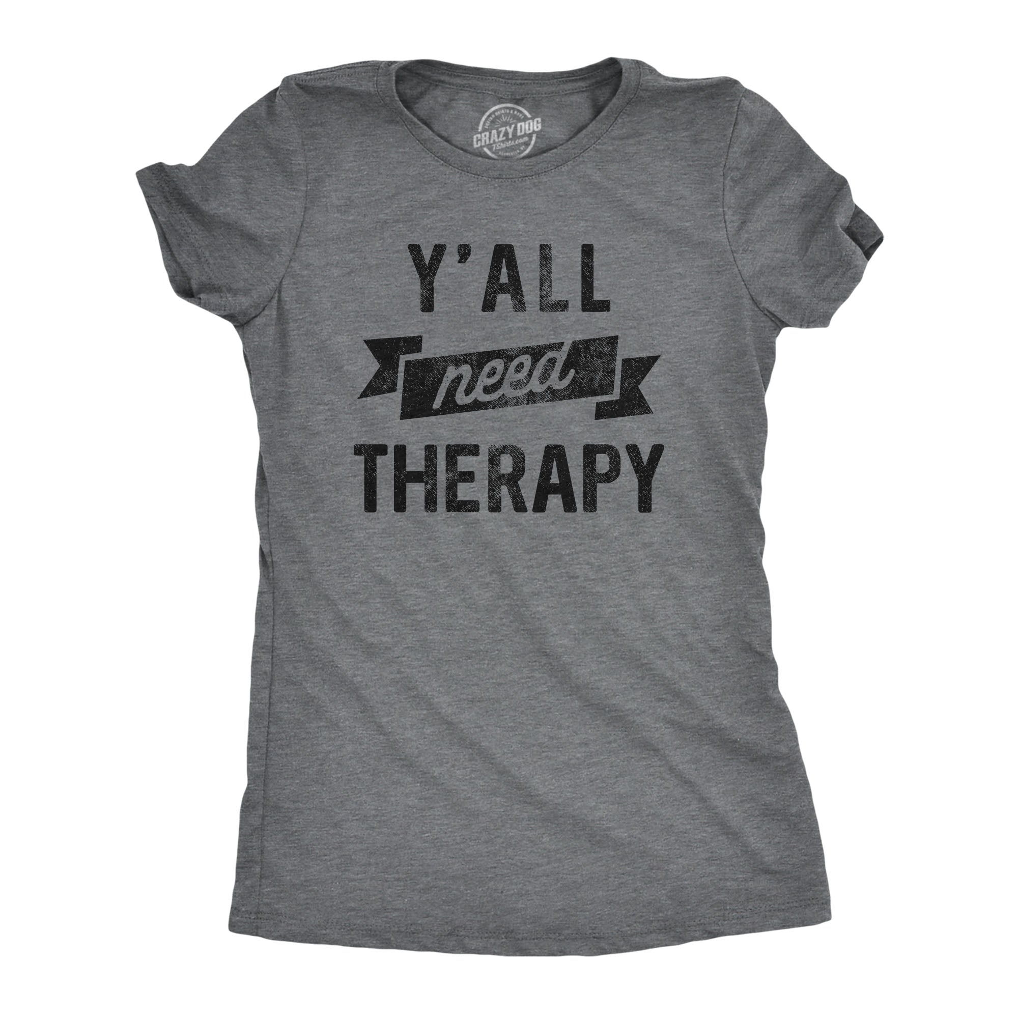 Yall Need Therapy Women's T Shirt