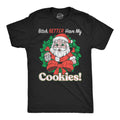 Bitch Better Have My Cookies Men's T Shirt