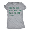 Save The Bees Plant More Trees Clean The Seas Titties Women's T Shirt