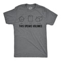 This Speaks Volumes Men's T Shirt