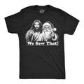 We Saw That Men's T Shirt