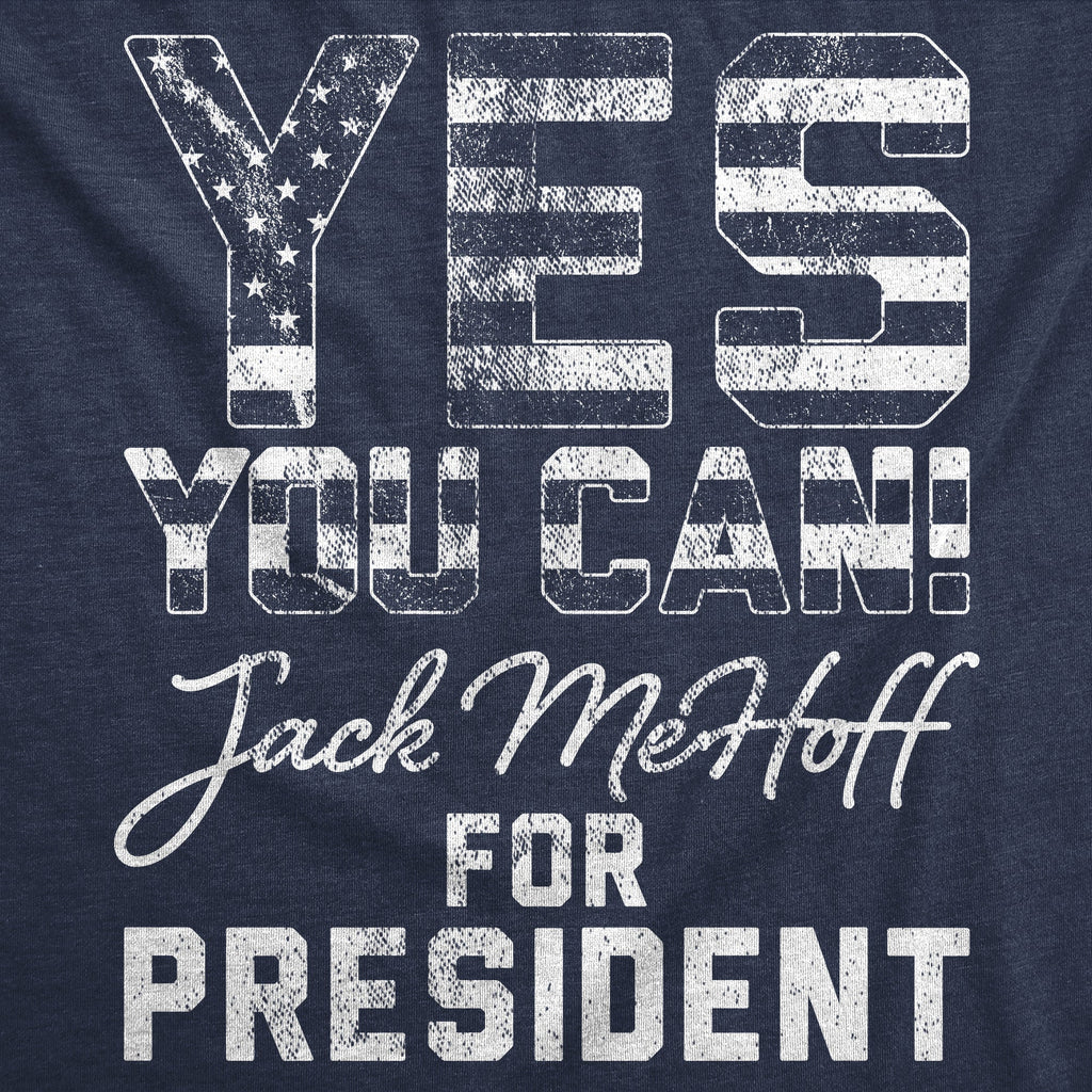 Yes You Can Jack MeHoff For President Women's T Shirt