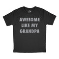 Awesome Like My Grandpa Youth T Shirt