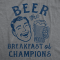 Beer The Breakfast Of Champions Men's T Shirt