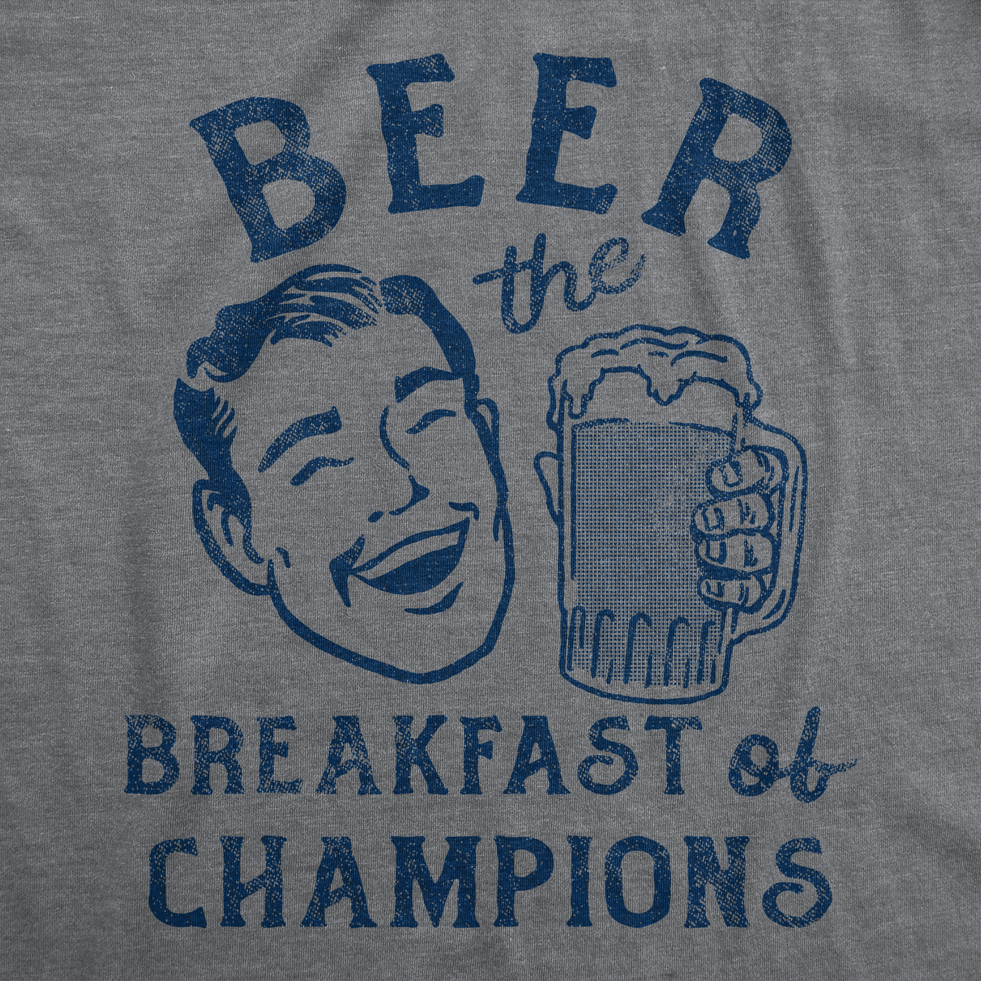 Beer The Breakfast Of Champions Men's T Shirt