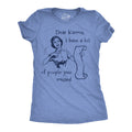 Dear Karma I Have A List Of People You Missed Women's T Shirt