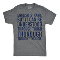 English Is Hard But It Can Be Understood Through Tough Thorough Thought Though Men's T Shirt