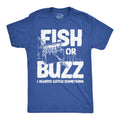 Fish Or Buzz Men's T Shirt