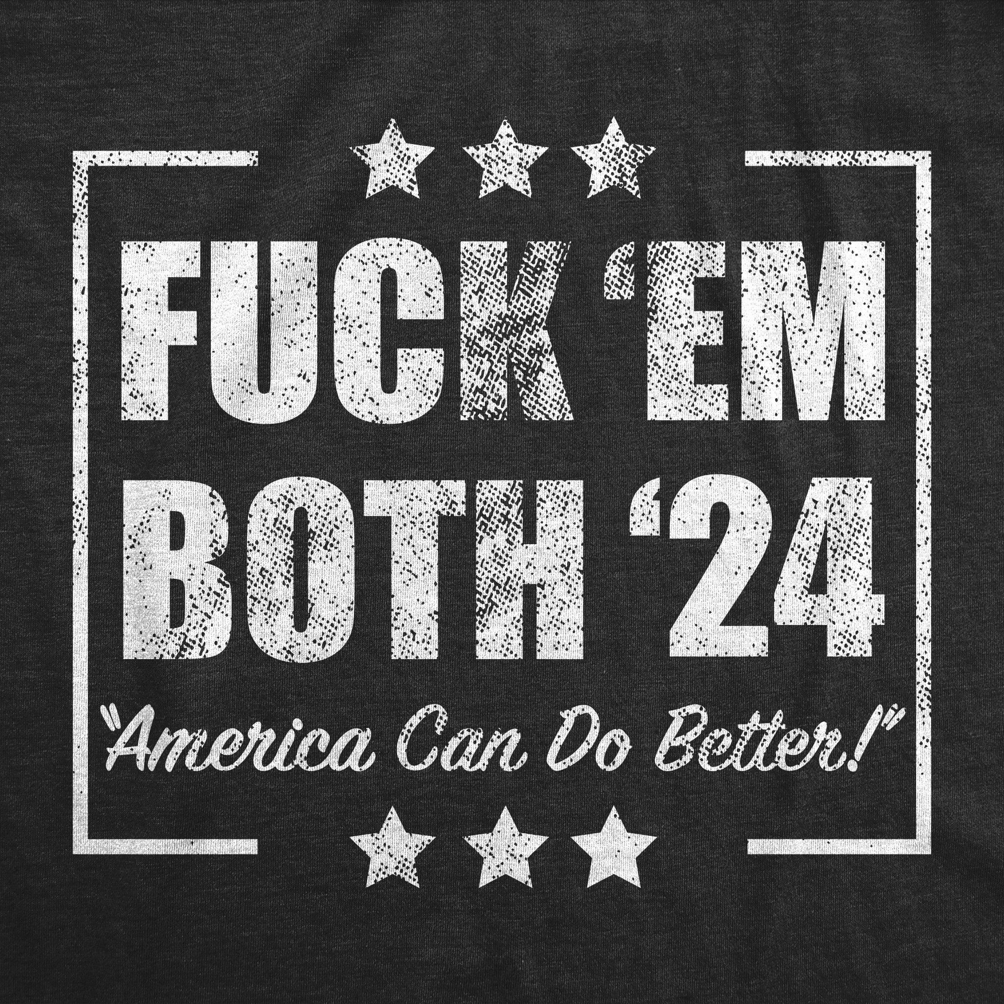 Fuck Em Both 24 Men's T Shirt