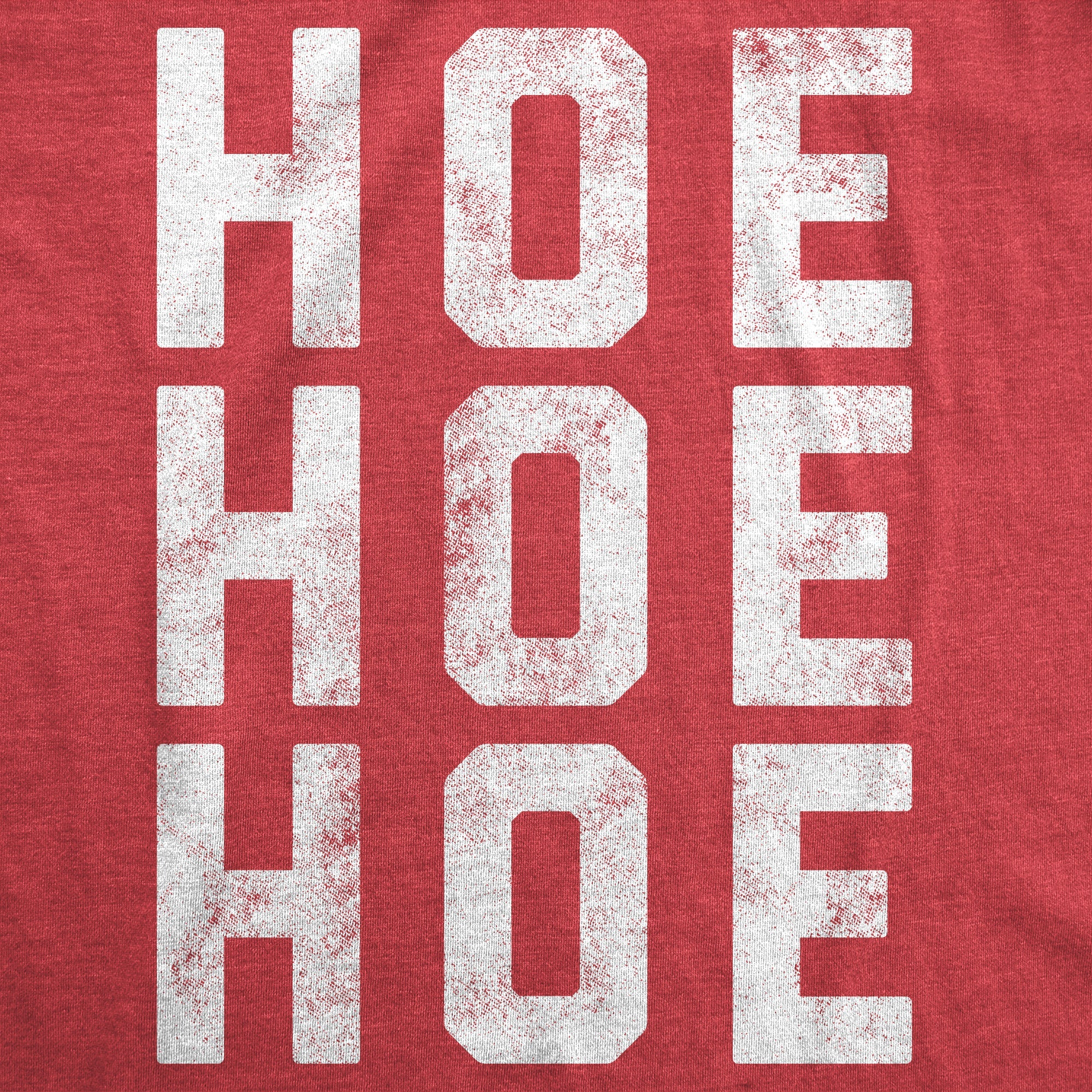 Hoe Hoe Hoe Women's T Shirt
