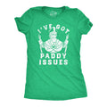Ive Got Paddy Issues Women's T Shirt