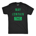 May Contain THC Men's T Shirt