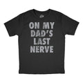 On My Dads Last Nerve Youth T Shirt