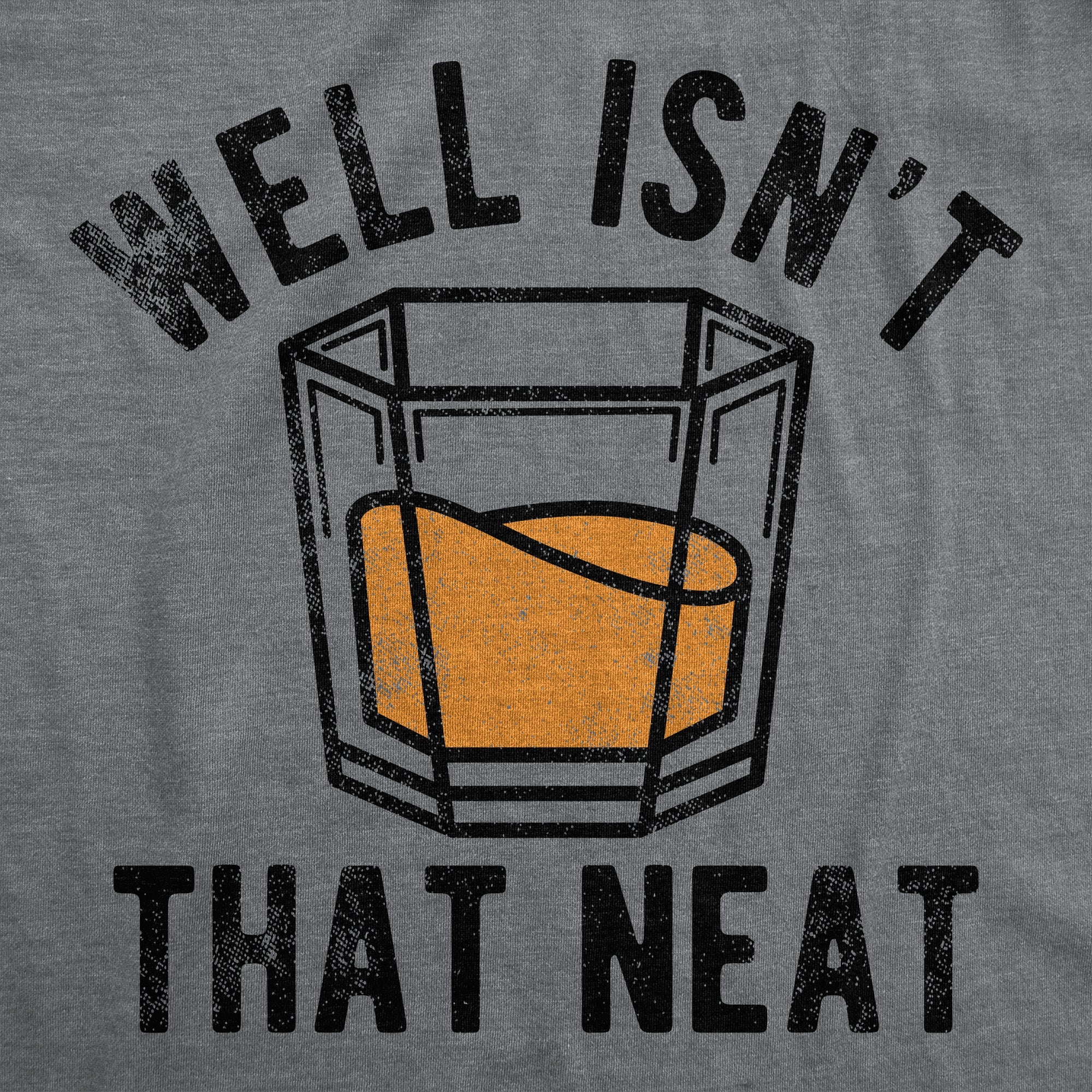 Well Isnt That Neat Men's T Shirt