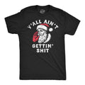 Yall Aint Getting Shit Men's T Shirt