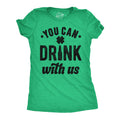 You Can Drink With Us Women's T Shirt