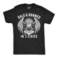 Bald And Banned In 3 States Men's T Shirt