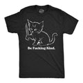 Be Fucking Kind Men's T Shirt