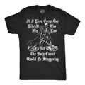 If I Lived Every Day Like It Was My Last The Body Count Would Be Staggering Men's T Shirt