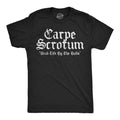 Carpe Scrotum Men's T Shirt