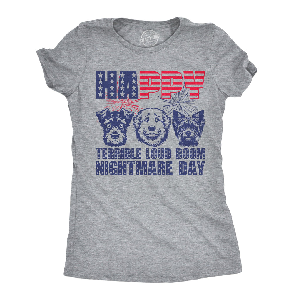 Happy Terrible Loud Boom Nightmare Day Women's T Shirt