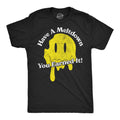 Have A Meltdown You Earned It Men's T Shirt
