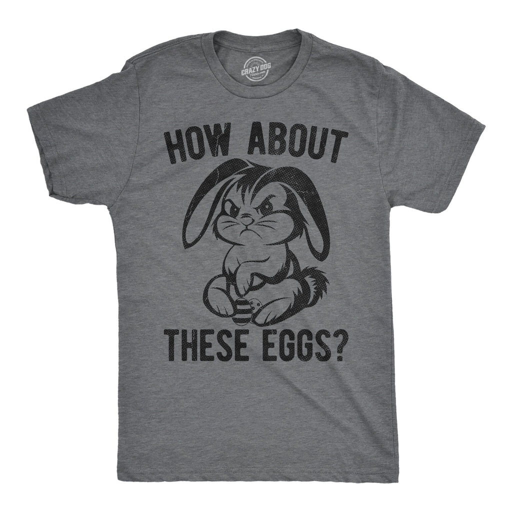 How About These Eggs Men's T Shirt