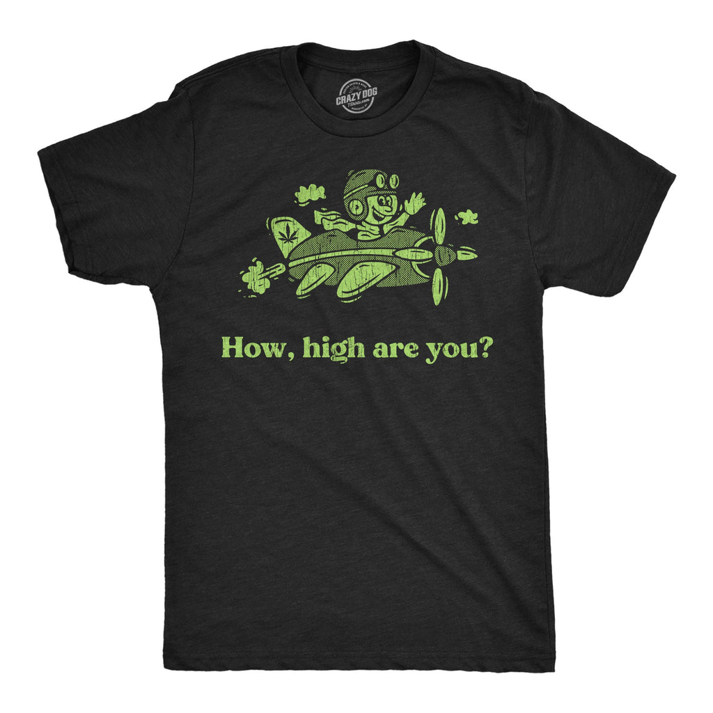How High Are You Men's T Shirt