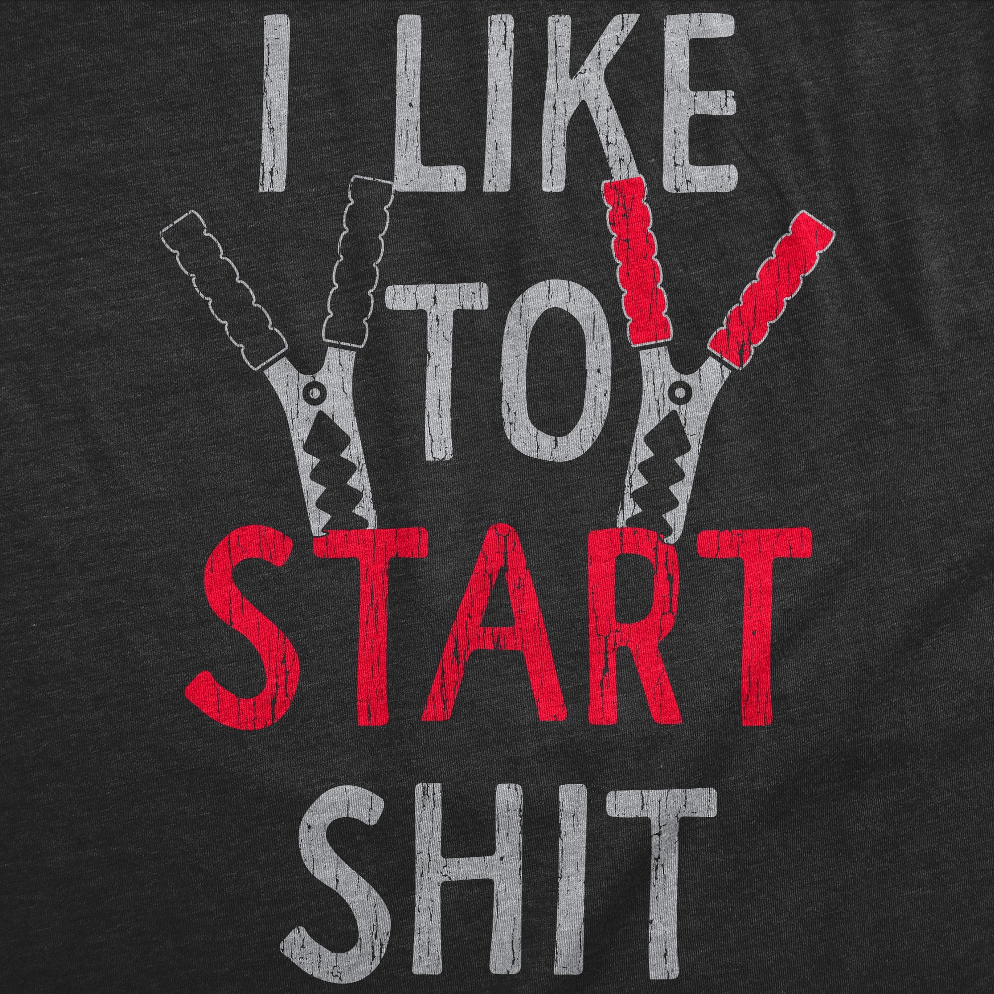 I Like To Start Shit Men's T Shirt