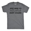 Just Here To Sniff Chairs Men's T Shirt