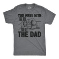 You Mess With The Kid You Get The Dad Men's T Shirt