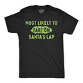 Most Likely To Fart On Santas Lap Men's T Shirt